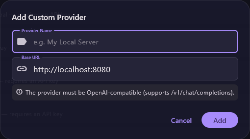 The Add Custom Provider dialog: Provider Name (e.g. My Local Server), Base URL http://localhost:8080, a note that the provider must be OpenAI-compatible, and Cancel and Add.