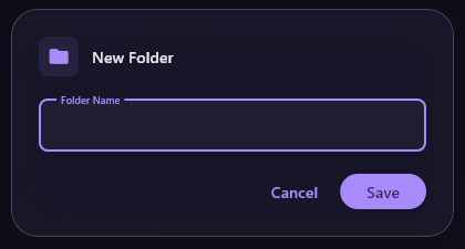 The New Folder dialog with an empty Folder Name box, and Cancel and Save.