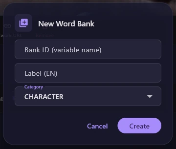 The New Word Bank dialog with Bank ID (variable name), Label (EN), Category set to CHARACTER, and Cancel and Create.