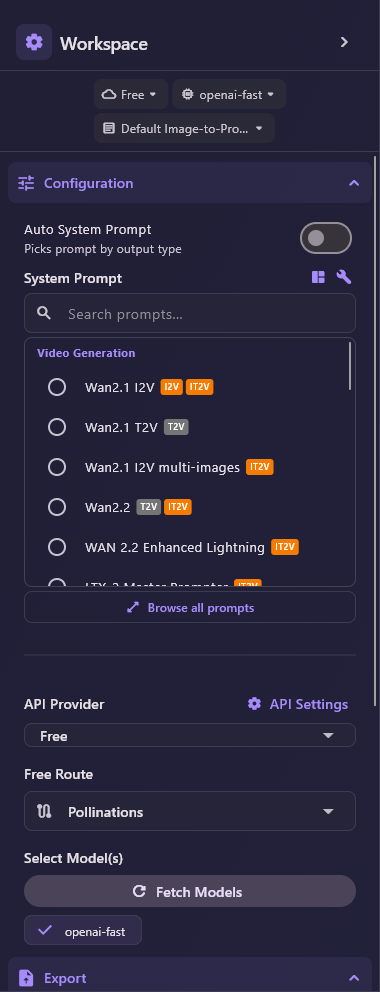 The Configuration section: the Auto System Prompt switch (off), the System Prompt list of Video Generation prompts with I/O badges, Browse all prompts, API Provider Free with API Settings, Free Route Pollinations, Select Model(s) with Fetch Models, and the ticked model openai-fast.