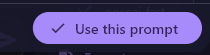 The Use this prompt button with a tick.